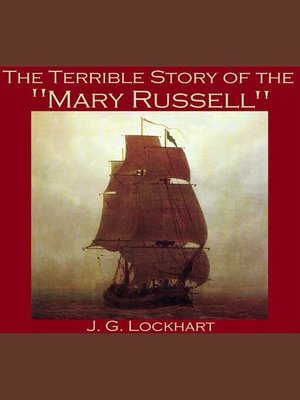 cover image of The Terrible Story of the "Mary Russell"